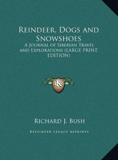 Reindeer, Dogs and Snowshoes