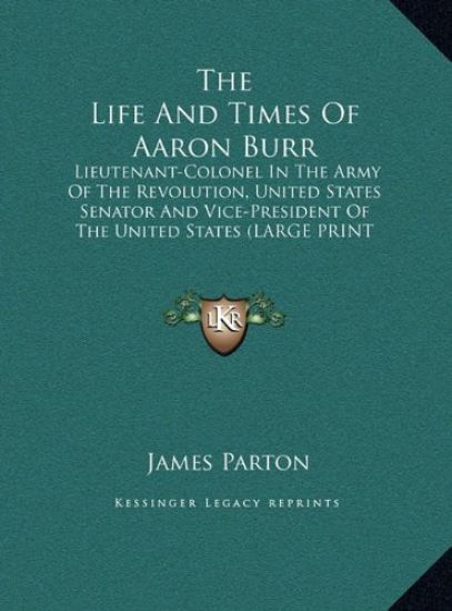 The Life And Times Of Aaron Burr