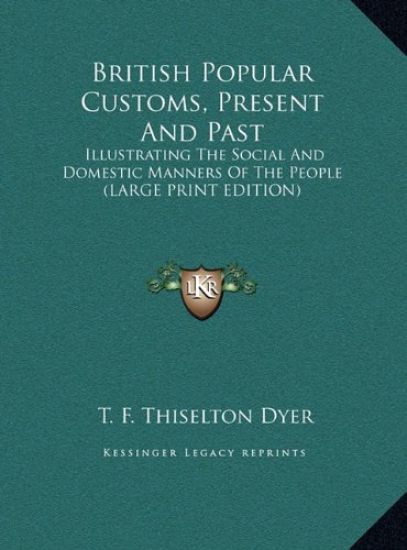British Popular Customs, Present And Past