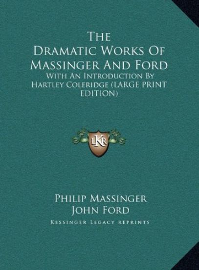 The Dramatic Works Of Massinger And Ford