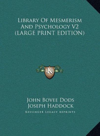 Library Of Mesmerism And Psychology V2 (LARGE PRINT EDITION)