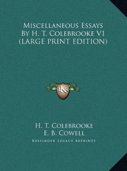 Miscellaneous Essays By H. T. Colebrooke V1 (LARGE PRINT EDITION)