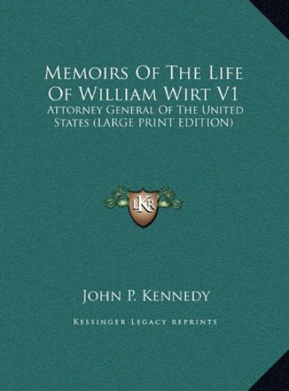 Memoirs Of The Life Of William Wirt V1