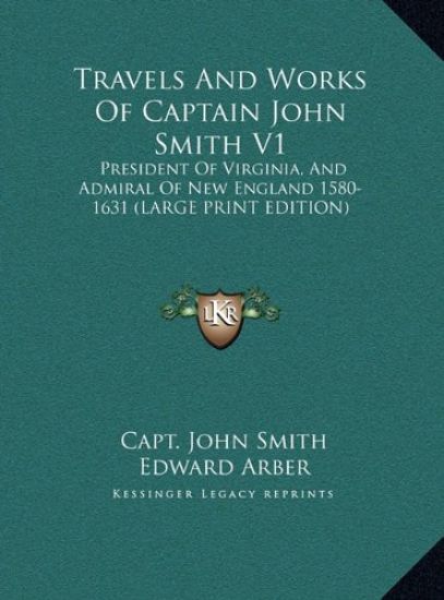 Travels And Works Of Captain John Smith V1