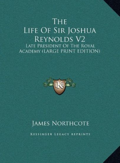 The Life Of Sir Joshua Reynolds V2