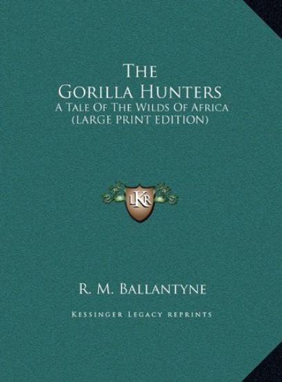 The Gorilla Hunters