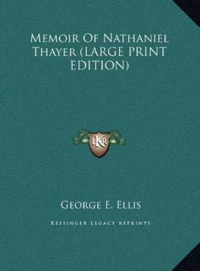 Memoir Of Nathaniel Thayer (LARGE PRINT EDITION)