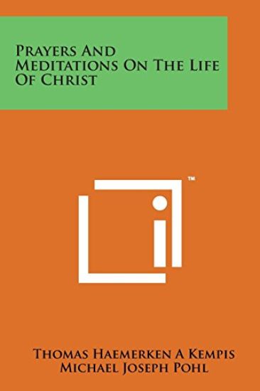 Prayers and Meditations on the Life of Christ
