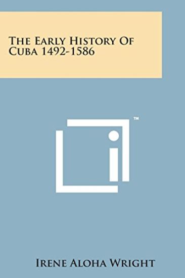 The Early History of Cuba 1492-1586