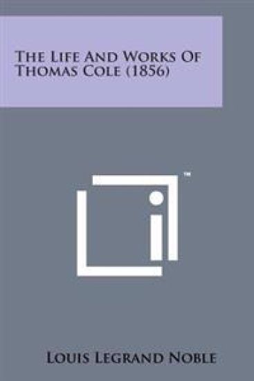 The Life and Works of Thomas Cole (1856)