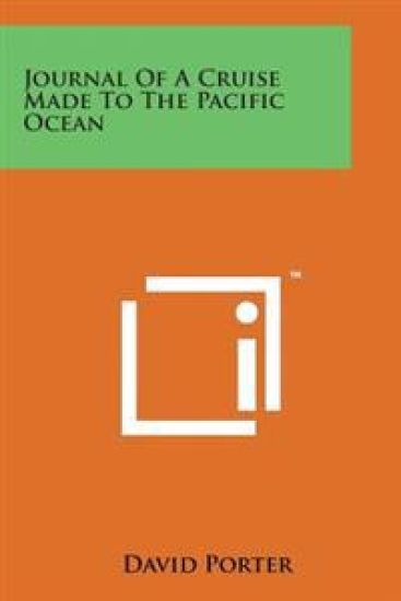 Journal of a Cruise Made to the Pacific Ocean