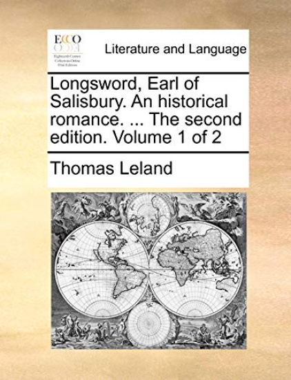 Longsword, Earl of Salisbury. an Historical Romance. ... the Second Edition. Volume 1 of 2