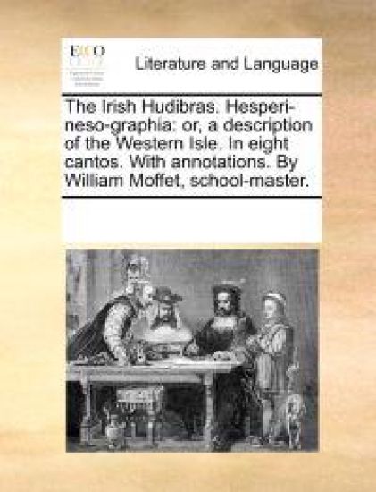 The Irish Hudibras. Hesperi-Neso-Graphia
