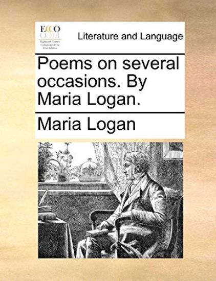 Poems on several occasions. By Maria Logan.