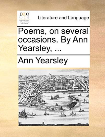 Poems, on Several Occasions. by Ann Yearsley, ...