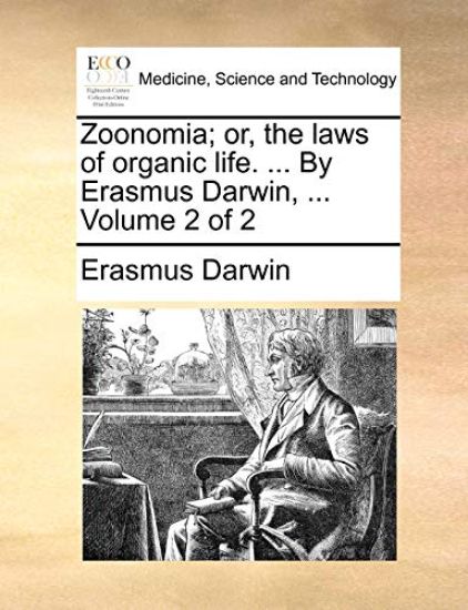 Zoonomia; Or, the Laws of Organic Life. ... by Erasmus Darwin, ... Volume 2 of 2
