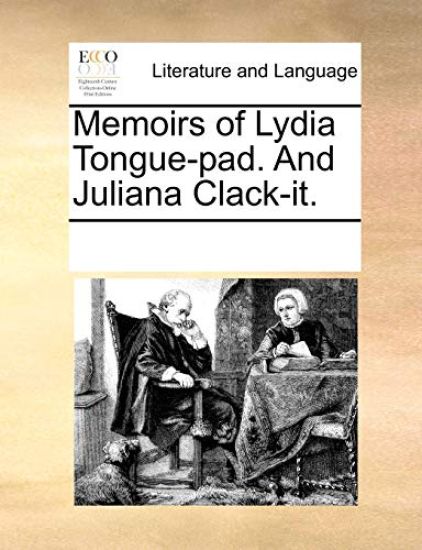 Memoirs of Lydia Tongue-Pad. and Juliana Clack-It.