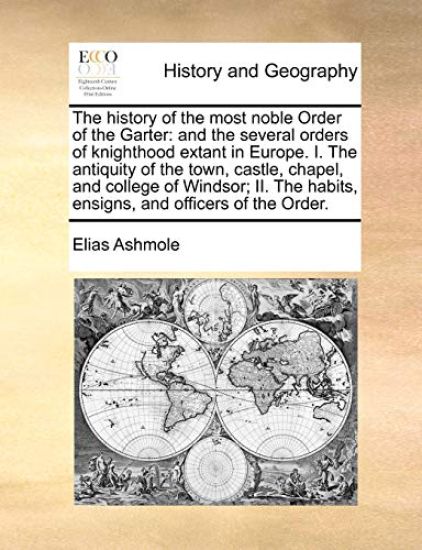The history of the most noble Order of the Garter