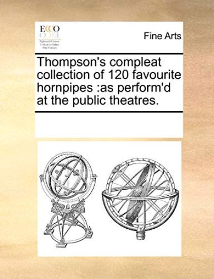 Thompson's Compleat Collection of 120 Favourite Hornpipes