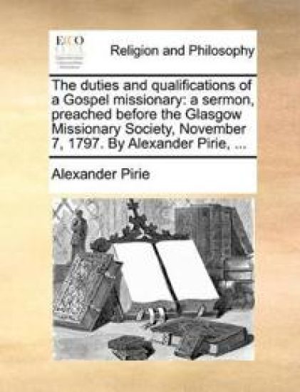 The Duties and Qualifications of a Gospel Missionary