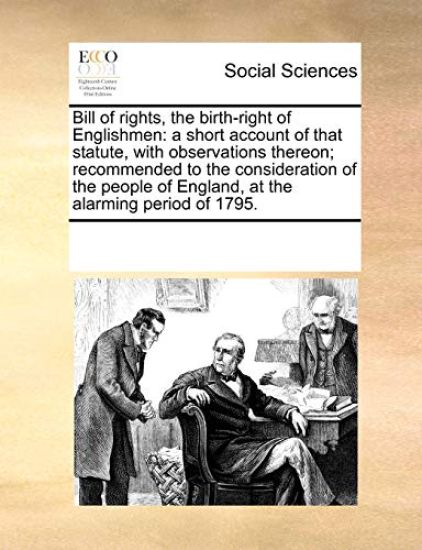 Bill of Rights, the Birth-Right of Englishmen