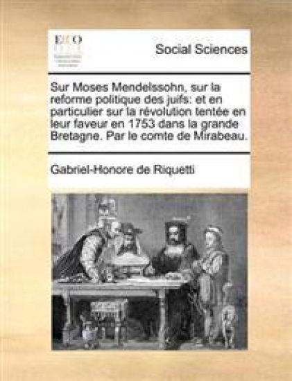 Sur Moses Mendelssohn, sur la reforme politique des juifs