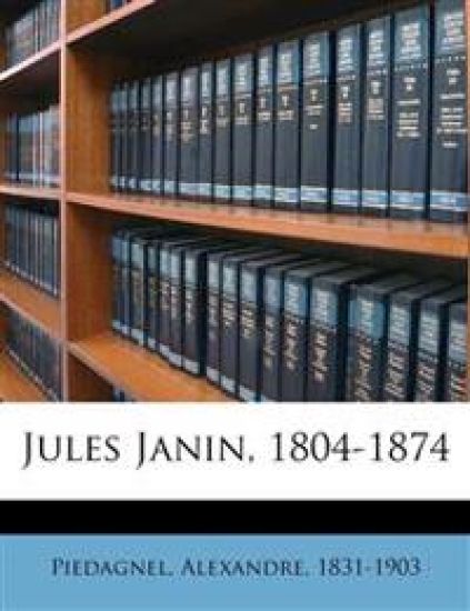 Jules Janin, 1804-1874