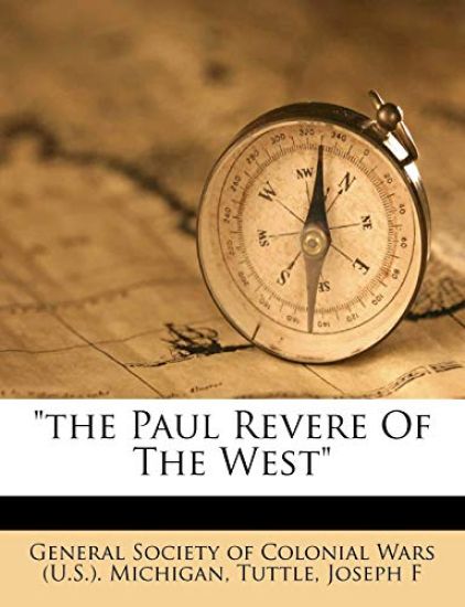 The Paul Revere of the West