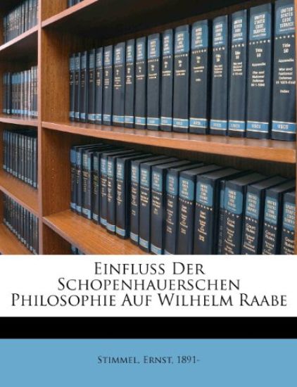 Einfluss Der Schopenhauerschen Philosophie Auf Wilhelm Raabe