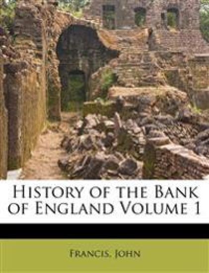 History of the Bank of England; Volume 1