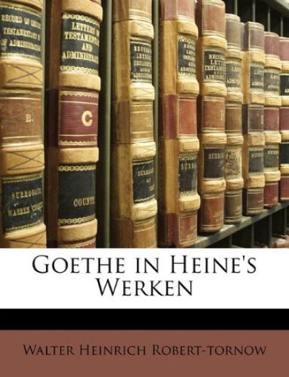 Goethe in Heine's Werken
