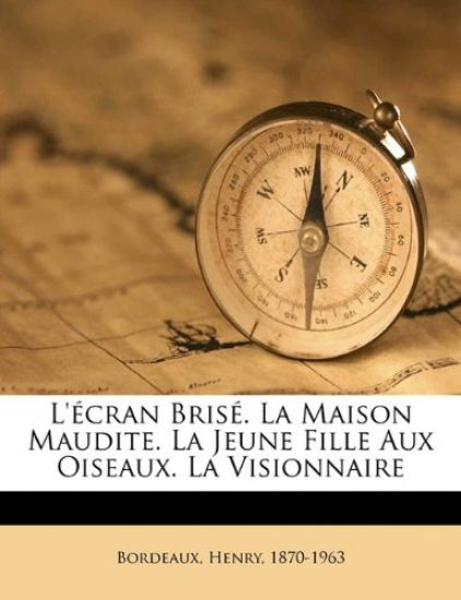 L'écran brisé. La maison maudite. La jeune fille aux oiseaux. La visionnaire