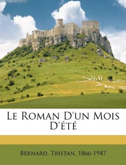 Le Roman D'Un Mois D'Ete