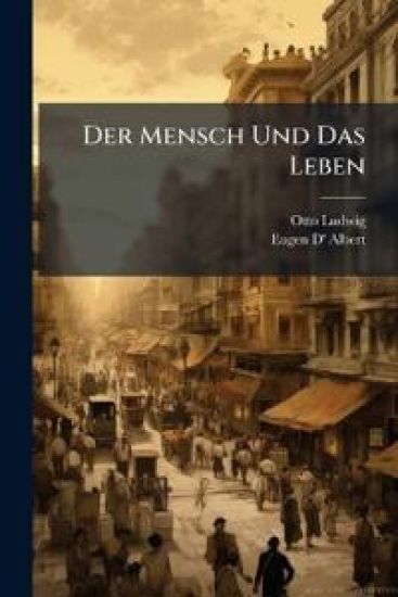 Der Mensch Und Das Leben