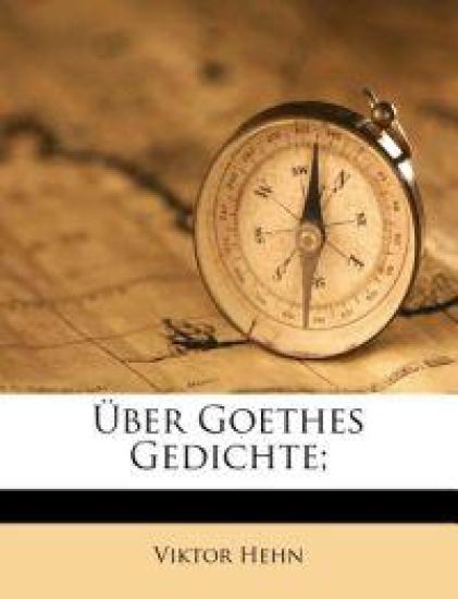 Uber Goethes Gedichte;