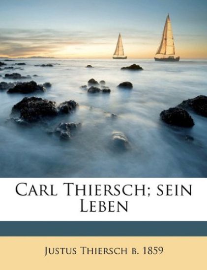 Carl Thiersch; Sein Leben