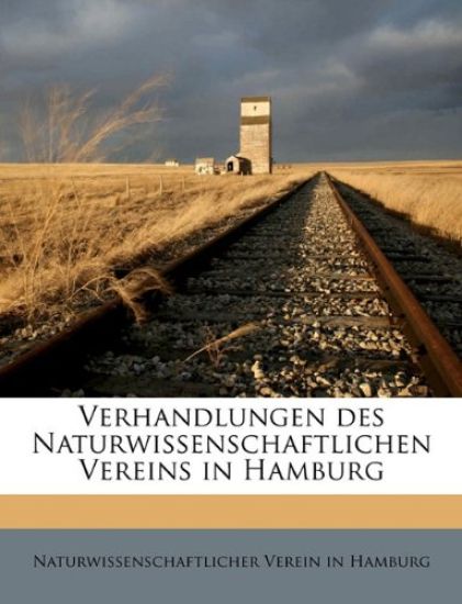 Verhandlungen Des Naturwissenschaftlichen Vereins in Hamburg Volume N.F.