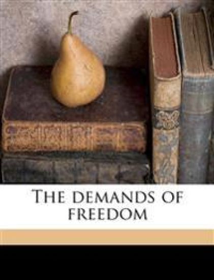 The Demands of Freedom