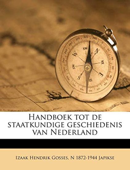 Handboek Tot de Staatkundige Geschiedenis Van Nederland