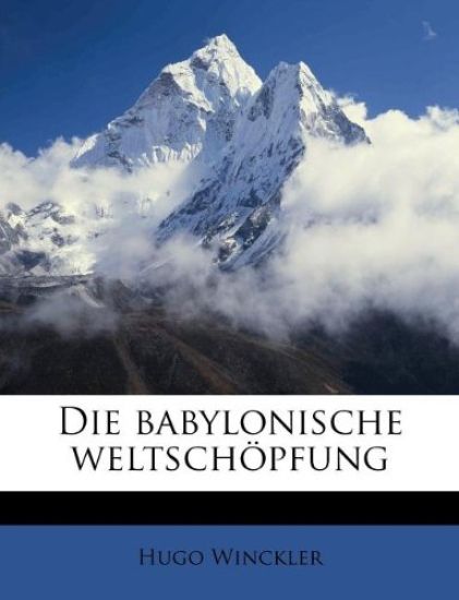 Die Babylonische Weltschopfung