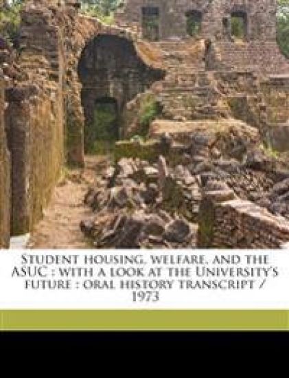 Student Housing, Welfare, and the ASUC