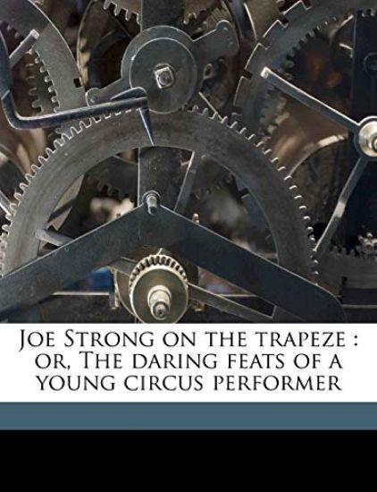 Joe Strong on the Trapeze