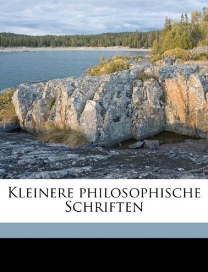 Kleinere Philosophische Schriften