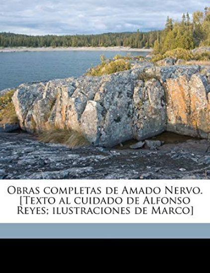 Obras completas de Amado Nervo. [Texto al cuidado de Alfonso Reyes; ilustraciones de Marco] Volume 5