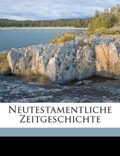 Neutestamentliche Zeitgeschichte