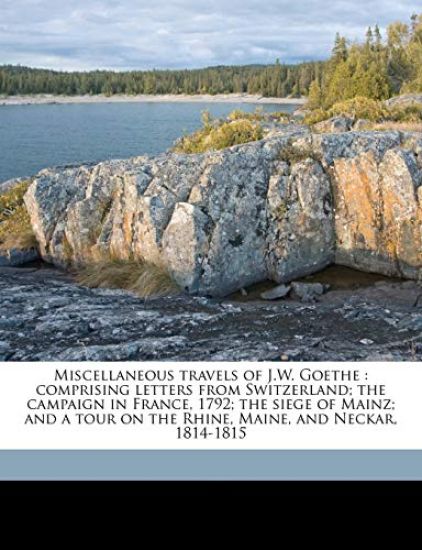 Miscellaneous Travels of J.W. Goethe