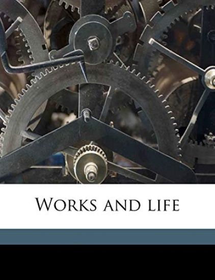 Works and Life; Volume 9