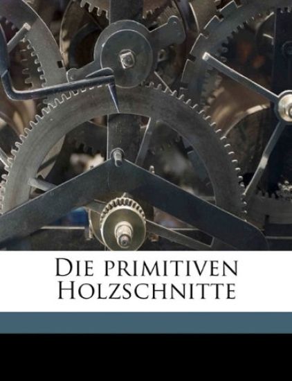 Die Primitiven Holzschnitte
