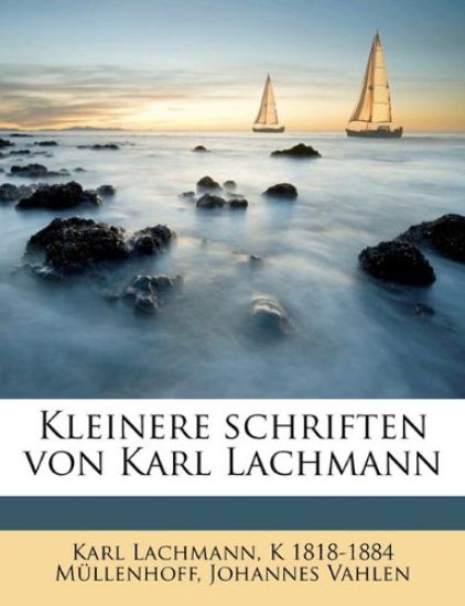 Kleinere Schriften Von Karl Lachmann
