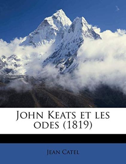 John Keats Et Les Odes (1819)